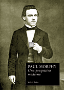 Paul Morphy : A Modern Perspective by Valeri Beim (2006, Perfect)