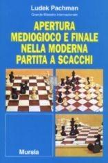 Apertura mediogioco e finale nella moderna partita a scacchi - 2a mano