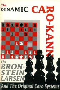 The Dynamic Caro-Kann: The Bronstein Larsen and the Original Caro Systems - 2nd hand