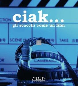 Ciak… gli scacchi come un film