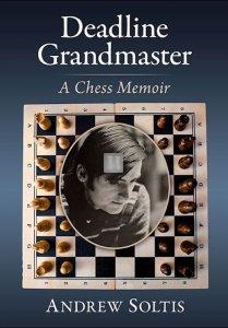 Deadline Grandmaster - A Chess Memoir