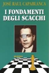 I fondamenti degli scacchi (ed. Mursia) - 2a mano