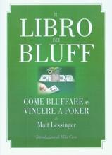 Il libro dei bluff - Come bluffare e vincere a poker