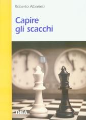 Capire gli scacchi (Albanesi) - 2a mano