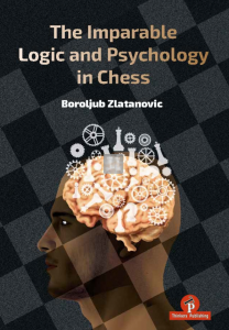 The Imparable Logic and Psychology in Chess - Hardcover