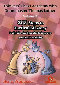 Thinkers’ Chess Academy with GM Thomas Luther – Vol. 5 – 365 Steps to Tactical Mastery