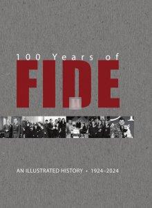 100 Years of FIDE - An illustrated History -1924 2024