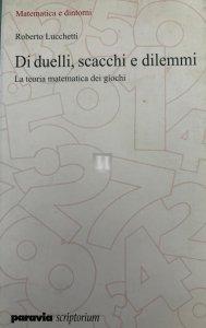 Di duelli, scacchi e dilemmi. La teoria matematica dei giochi - 2a mano