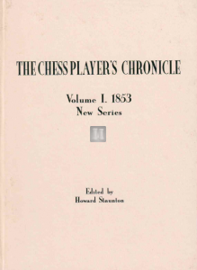 The Chess Player's Chronicle. New Series, Edited by Staunton - 4 volumes