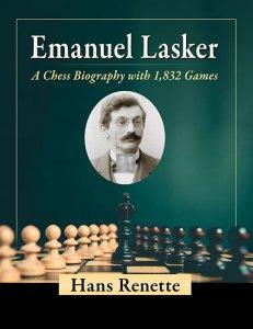 Emanuel Lasker Vol. 1 + Vol. 2 -  A Chess Biography with 1,832 Games