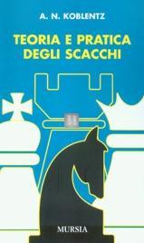 Teoria e pratica degli scacchi (Koblentz) - 2a mano