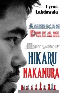 American Dream - The Best Games of Hikaru Nakamura