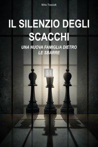 Il silenzio degli scacchi: Una nuova famiglia dietro le sbarre