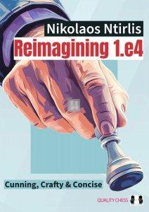 Reimagining 1.e4 - Cunning, Crafty & Concise