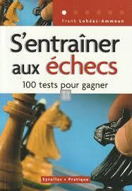 S'entraîner aux échecs. 100 tests pour gagner - 2a mano