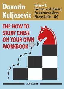 The How to Study Chess on Your Own Workbook - Volume 3