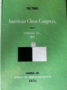 The third American chess congress - Chicago 1874 - Hardcover