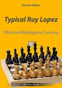 Typical Ruy Lopez - Effective Middlegame Training